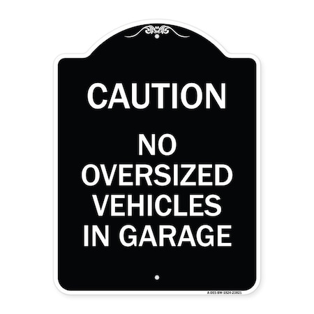 No Oversized Vehicles In Garage Heavy-Gauge Aluminum Architectural Sign